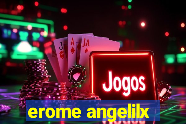 erome angelilx